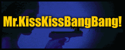 Mr. Kiss Kiss Bang Bang